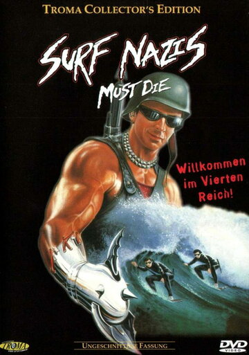 Нацисты-серфингисты должны умереть || Surf Nazis Must Die (1986)