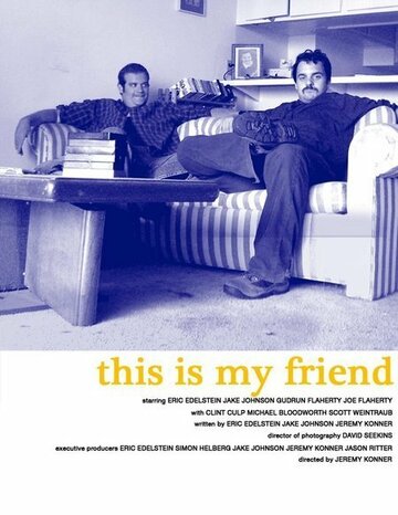 This Is My Friend (2007)