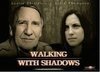 Walking with Shadows (2006)