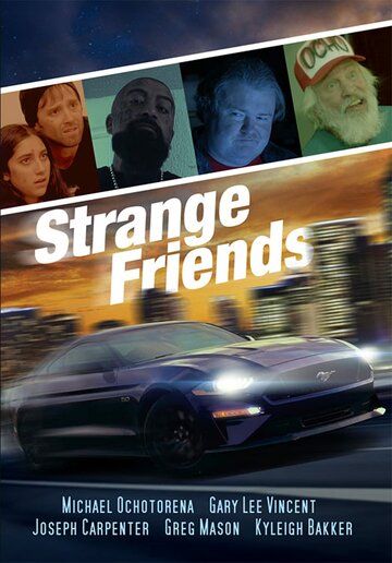 Странные друзья || Strange Friends (2021)