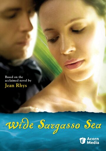 Широкое Саргассово море || Wide Sargasso Sea (2006)