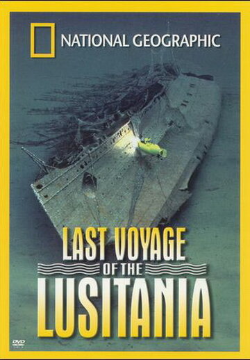 National Geographic: Last Voyage of the Lusitania (1994)