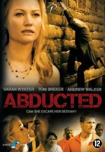 Похищение || Abducted: Fugitive for Love (2007)