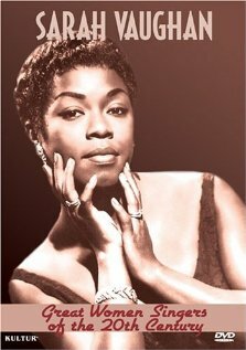 Great Women Singers of the 20th Century: Sarah Vaughan (2005)