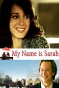 Меня зовут Сара || My Name Is Sarah (2007)