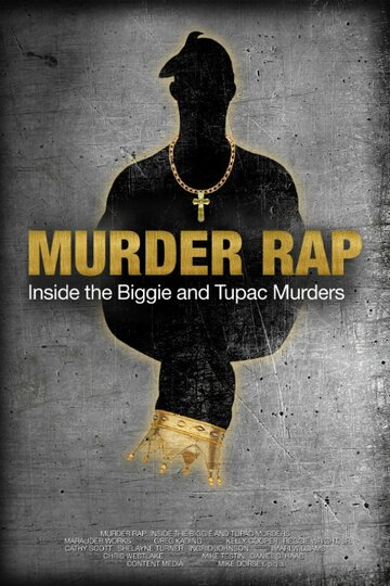 Вбивчий реп: Розслідування двох гучних вбивств Тупака та Біггі (2015)
