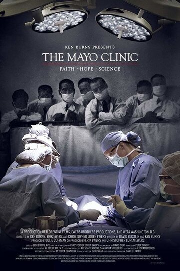 The Mayo Clinic: Faith - Hope - Science || Клиника Мэйо: Вера - Надежда - Наука (2018)