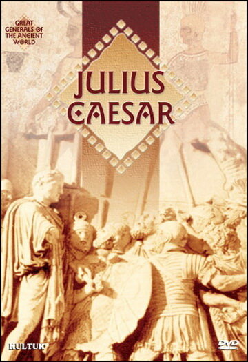 Great Generals of the Ancient World: Julius Caesar (2000)