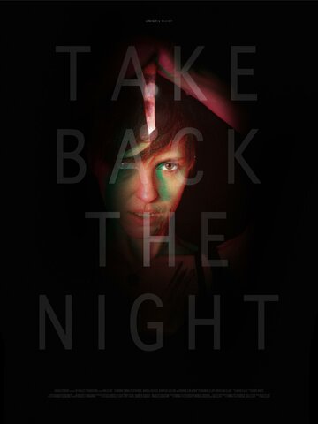 Отвоевать ночь || Take Back the Night