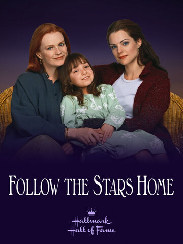 Звезды укажут путь || Follow the Stars Home (2001)