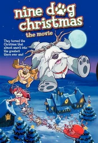 Девять рождественских псов || Nine Dog Christmas (2004)