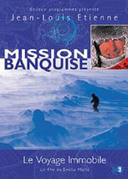Mission banquise: le voyage immobile (2002)