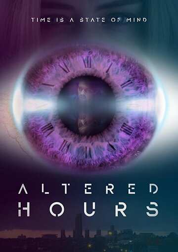 Деформация времени || Altered Hours (2016)