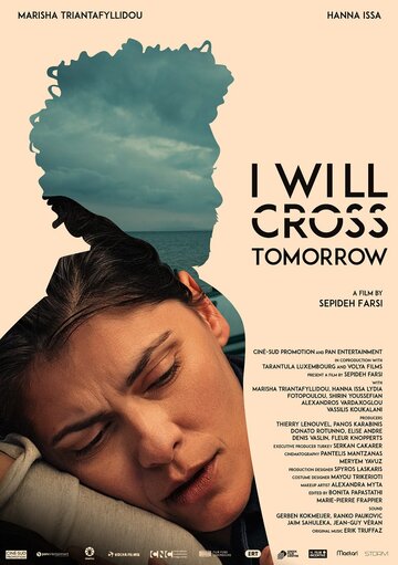 I Will Cross Tomorrow || Я уеду завтра (2019)