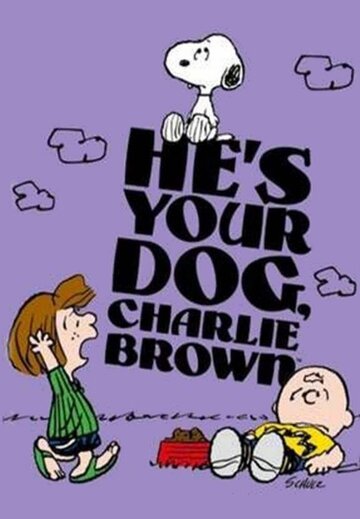 Это твой пёс, Чарли Браун || He's Your Dog, Charlie Brown (1968)
