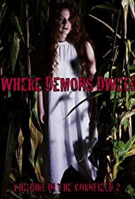 Where Demons Dwell: The Girl in the Cornfield 2 || Где обитают демоны: Девушка в кукурузном поле - 2 (2017)