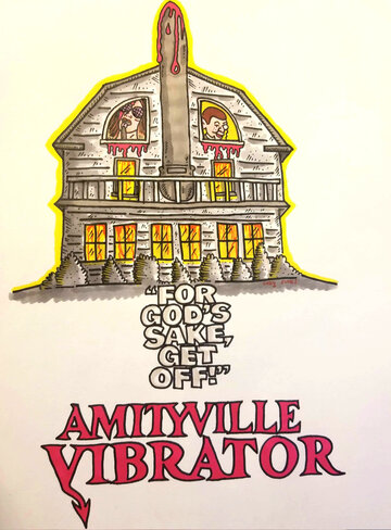 Вибратор Амитивилля || Amityville Vibrator (2020)