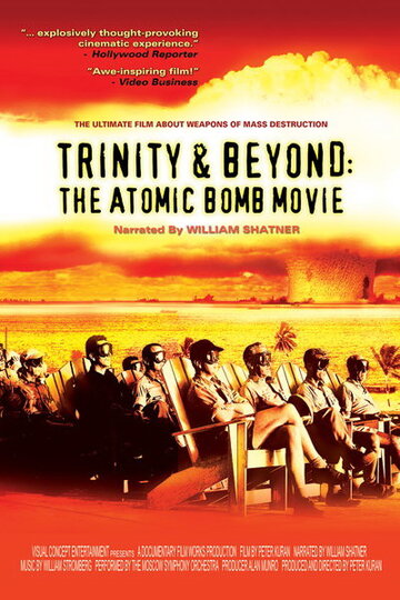 Атомные бомбы: Тринити и что было потом || Trinity and Beyond: The Atomic Bomb Movie (1995)