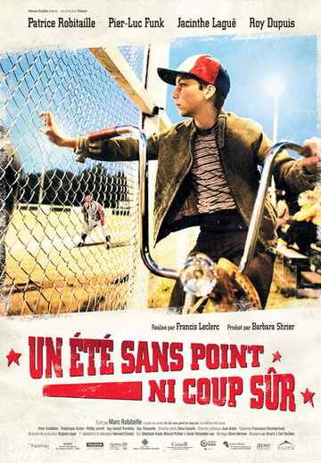 Лето без точного удара || Un été sans point ni coup sûr (2008)