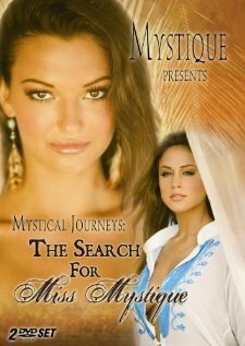 Mystical Journeys: The Search for Miss Mystique (2006)