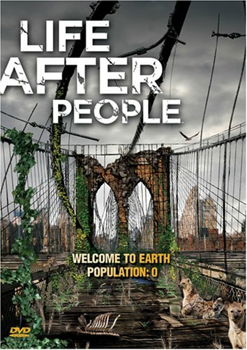 Майбутнє планети: Життя після людей Life After People (2008)