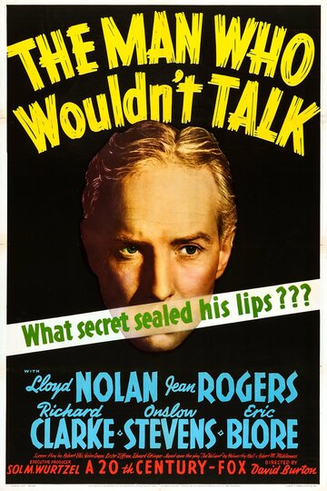 Человек, который не хотел говорить || The Man Who Wouldn't Talk (1940)