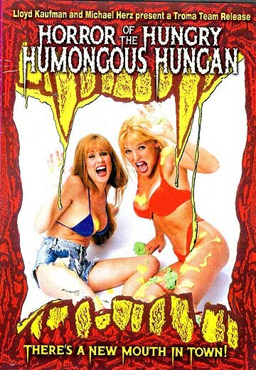 Horror of the Hungry Humongous Hungan (1991)