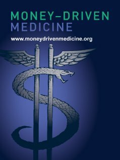 Money Driven Medicine (2009)