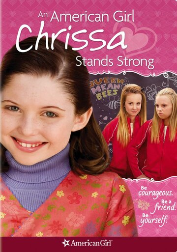 Крисса не сдается || An American Girl: Chrissa Stands Strong (2009)