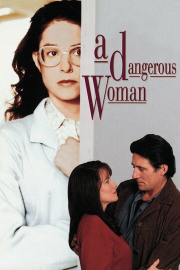 Опасная женщина || A Dangerous Woman (1993)