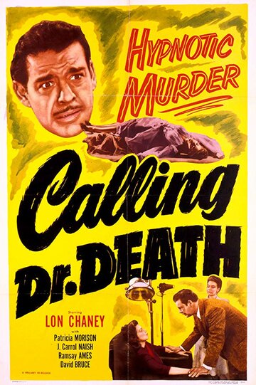 Вызывая доктора Смерть || Calling Dr. Death (1943)