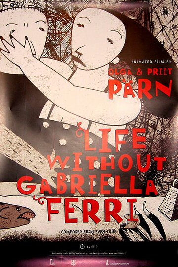 Жизнь без Габриэллы Ферри || Elu ilma Gabriella Ferrita (2008)