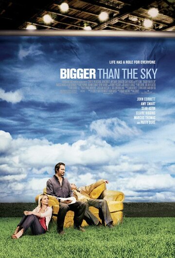 Больше, чем небо || Bigger Than the Sky (2005)