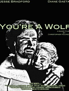 Ты волк || You're a Wolf (2011)