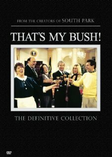 Это мой Буш! || That's My Bush! (2001)