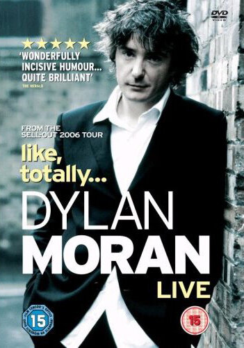 Дилан Моран: Типа, обо всем (2006)