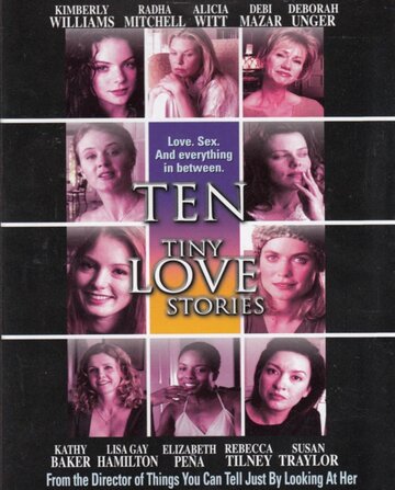 Десять маленьких любовных историй || Ten Tiny Love Stories (2002)