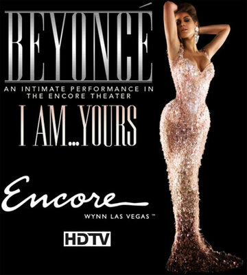 Beyoncé - I Am... Yours. An Intimate Performance at Wynn Las Vegas