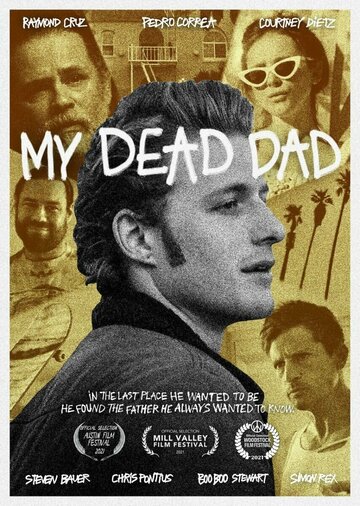 Мой покойный отец || My Dead Dad (2021)