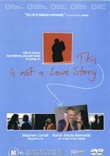 Это не история любви || This Is Not a Love Story (2002)