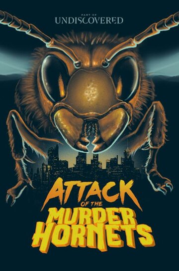 Нападение шершней-убийц || Attack of the Murder Hornets (2021)