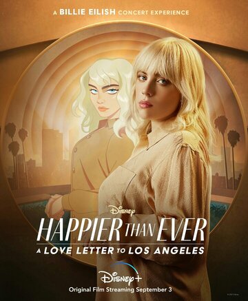 Счастливее, чем когда-либо: Любовное письмо Лос-Анджелесу || Happier than Ever: A Love Letter to Los Angeles (2021)