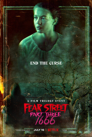 Улица страха. Часть 3: 1666 || Fear Street Part Three: 1666 (2021)