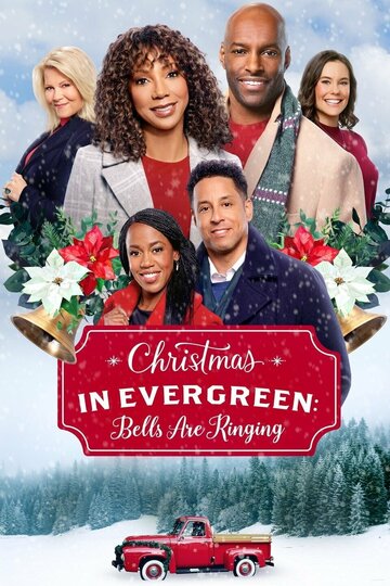 Рождество в Эвергрине: Звенят колокола || Christmas in Evergreen: Bells Are Ringing (2020)