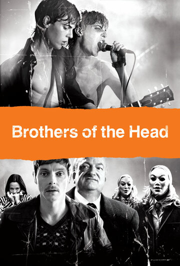 Братья Рок-н-Ролл || Brothers of the Head (2005)