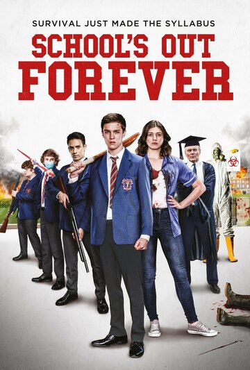 Школа навсегда || School's Out Forever (2021)