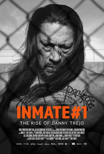 Заключённый №1: Восхождение Дэнни Трехо || Inmate #1: The Rise of Danny Trejo (2019)