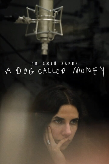 Пи Джей Харви: A Dog Called Money || A Dog Called Money (2019)