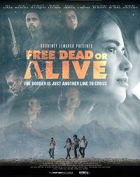 Свобода любой ценой || Free Dead or Alive (2022)