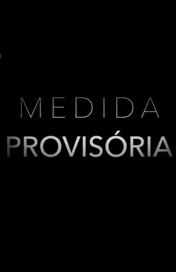 Распоряжение || Medida Provisória (2020)
